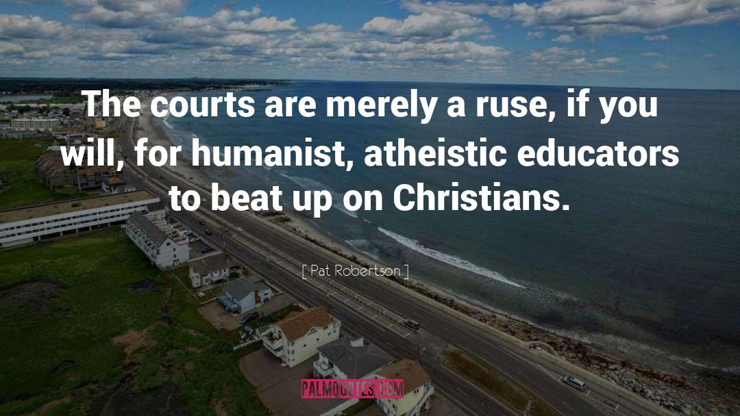Humanist quotes by Pat Robertson