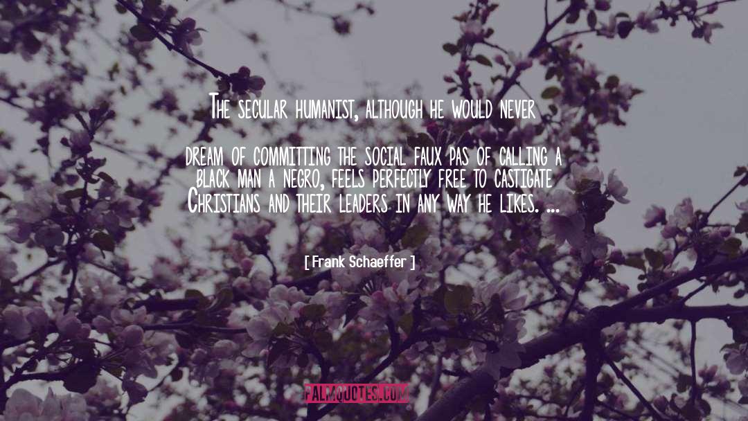 Humanist quotes by Frank Schaeffer
