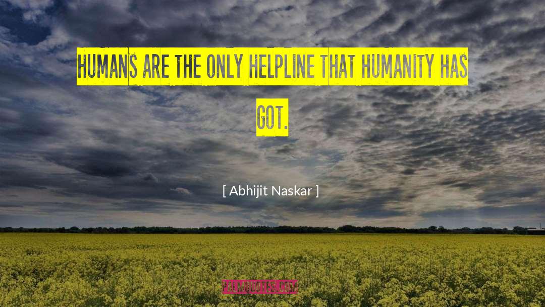 Humanistic quotes by Abhijit Naskar
