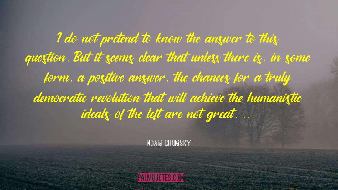 Humanistic quotes by Noam Chomsky