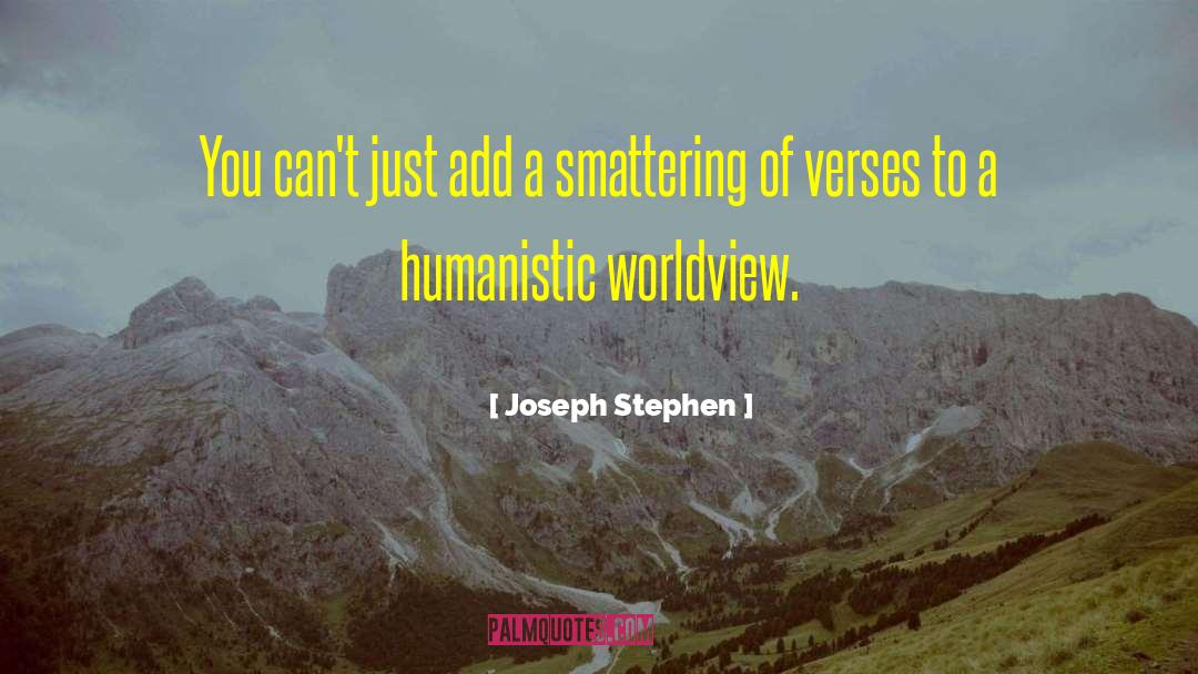 Humanistic quotes by Joseph Stephen