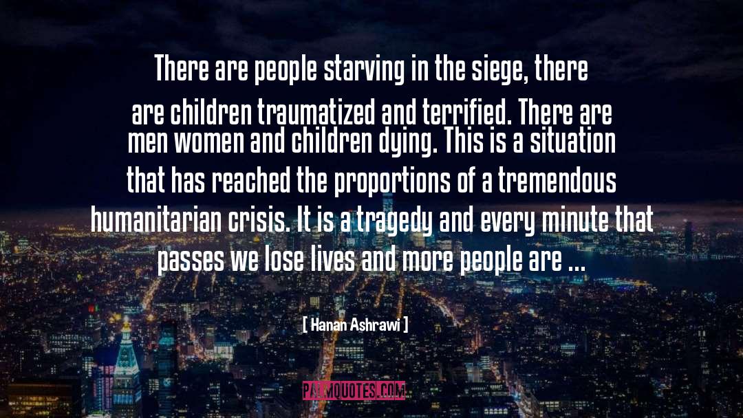 Humanitarian Crisis quotes by Hanan Ashrawi