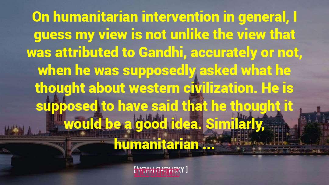 Humanitarian Intervention quotes by Noam Chomsky