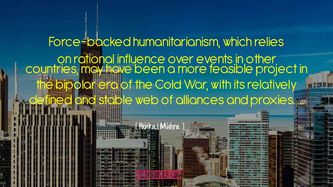 Humanitarianism quotes by Pankaj Mishra