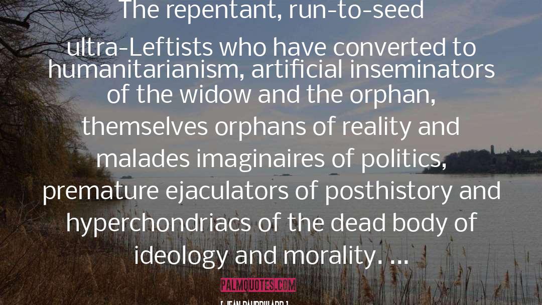 Humanitarianism quotes by Jean Baudrillard