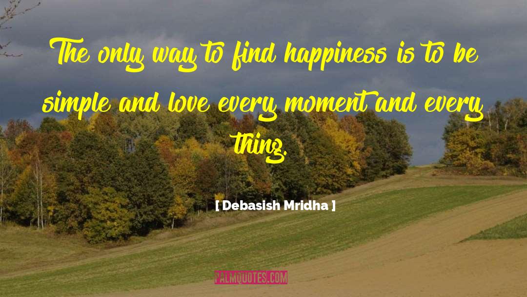 Humanity And Love quotes by Debasish Mridha