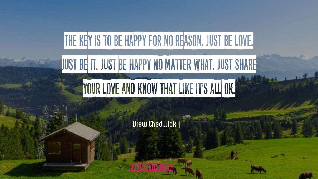 Humanity And Love quotes by Drew Chadwick