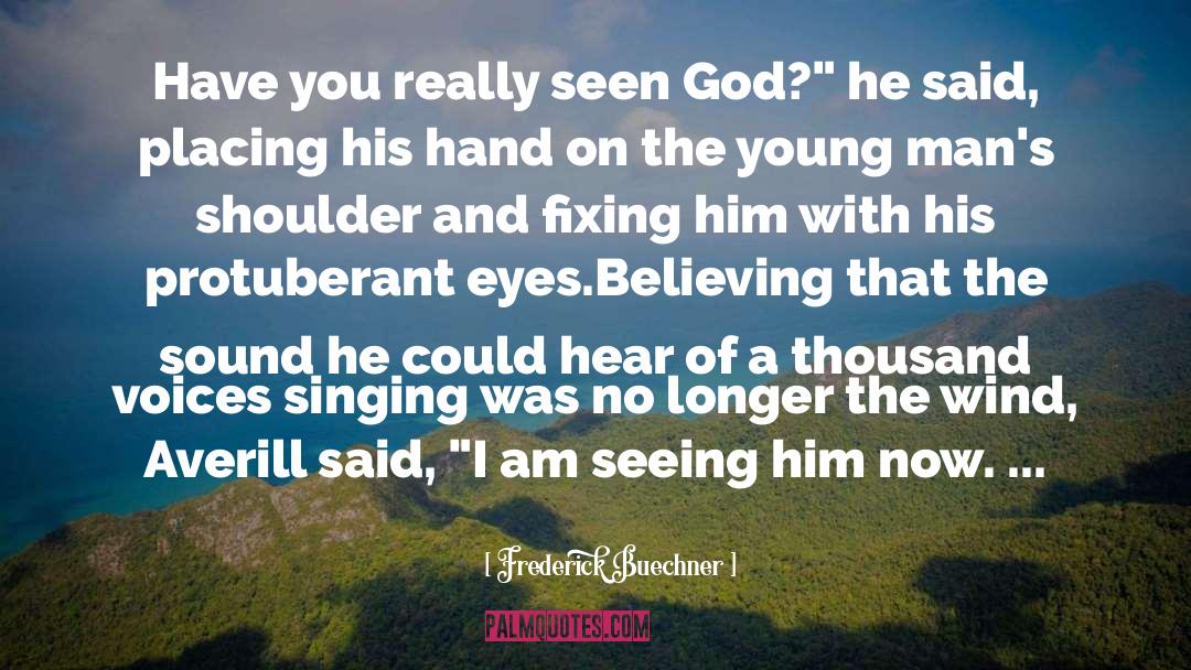 Humanity God quotes by Frederick Buechner