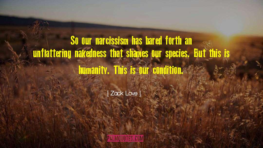 Humanity Humans quotes by Zack Love