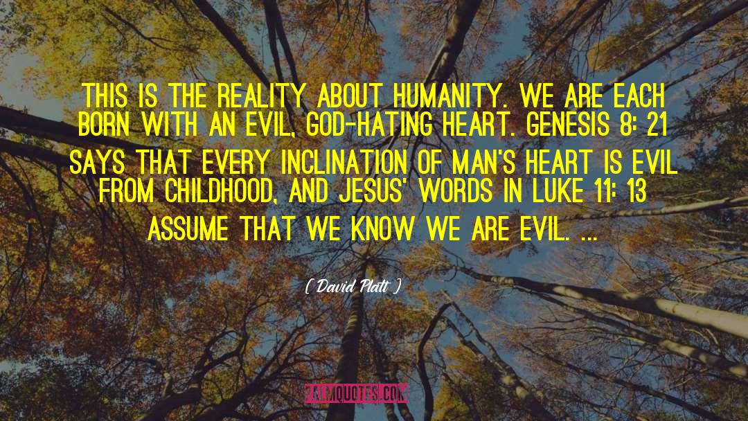 Humanity Is Dead quotes by David Platt