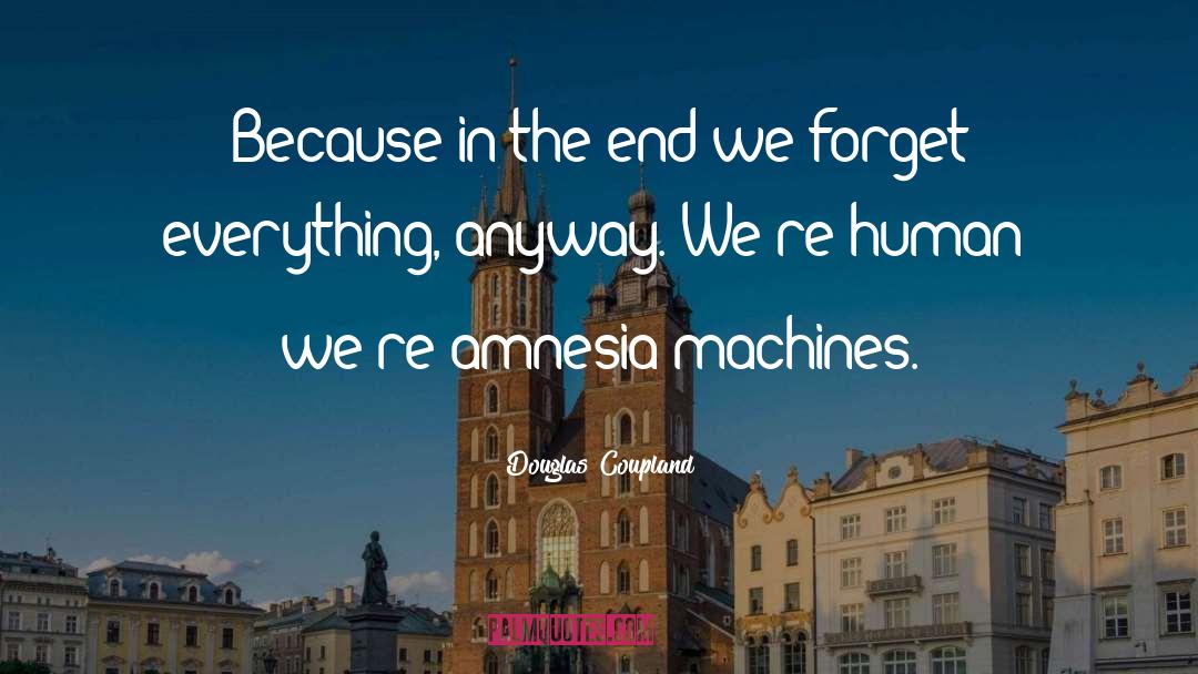 Humanity quotes by Douglas Coupland