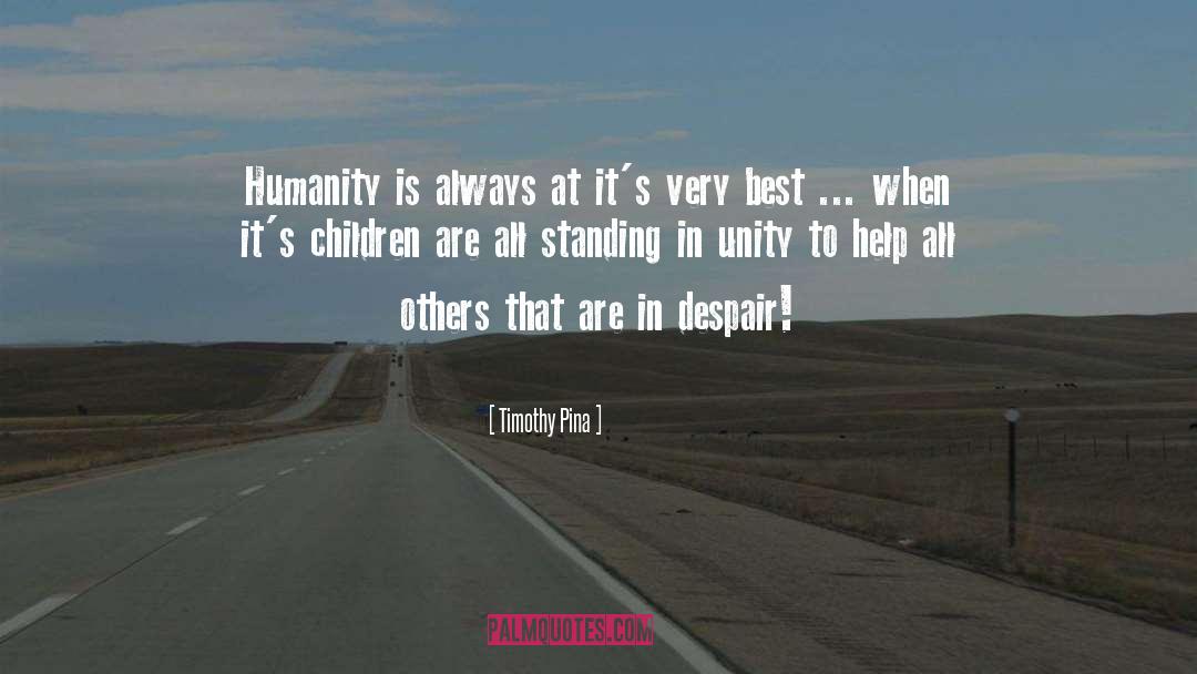 Humanity quotes by Timothy Pina