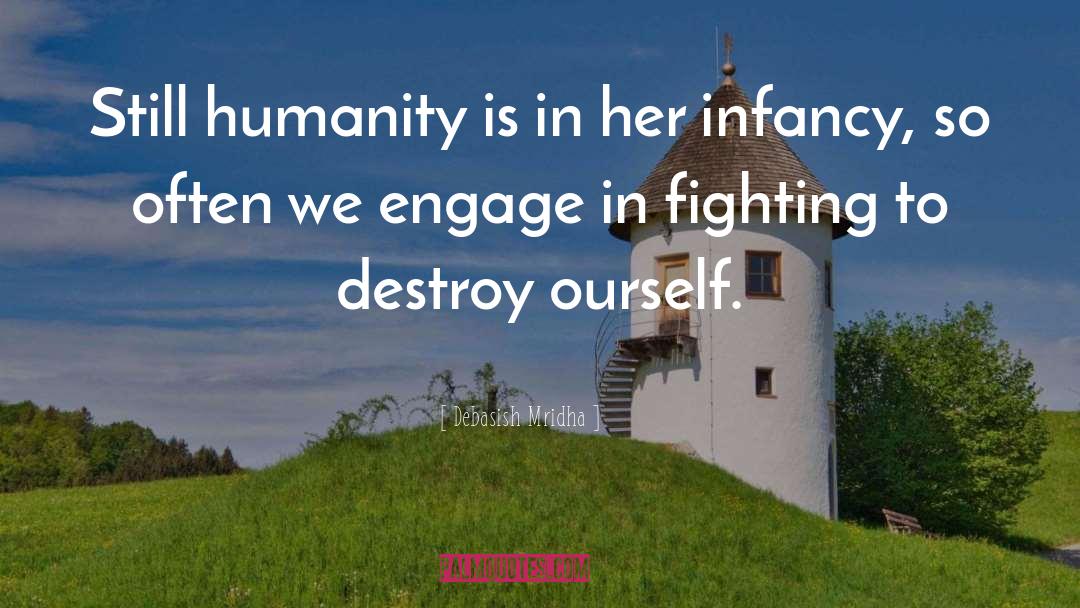 Humanity Society quotes by Debasish Mridha