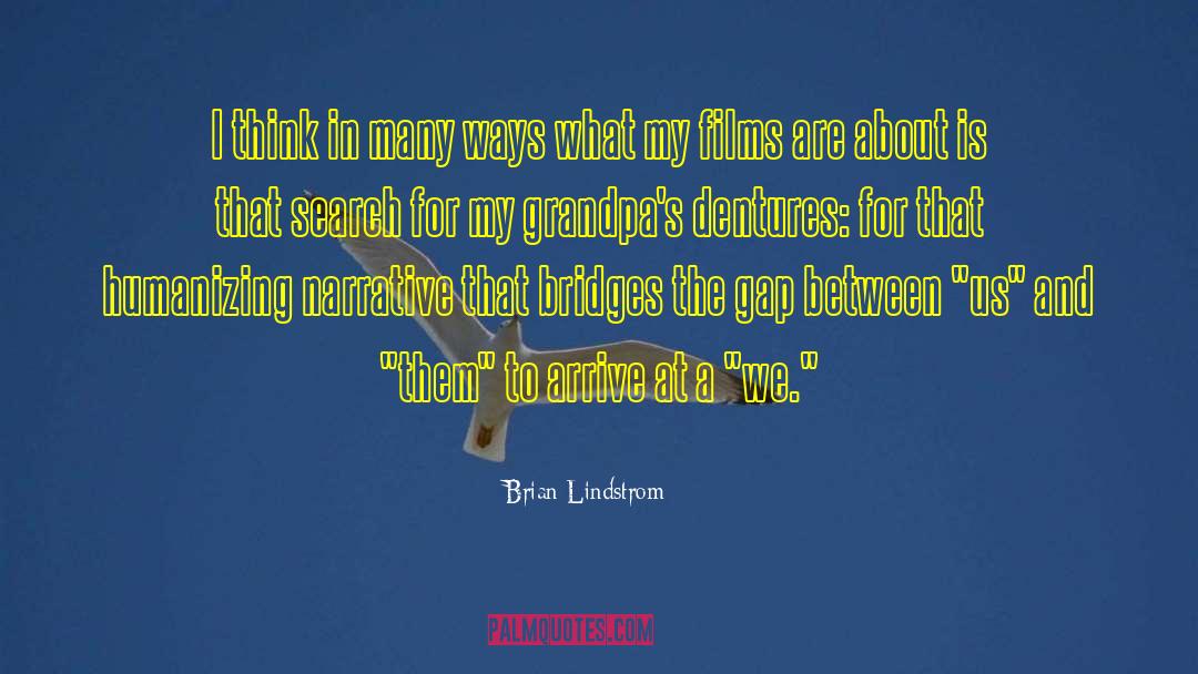 Humanizing quotes by Brian Lindstrom