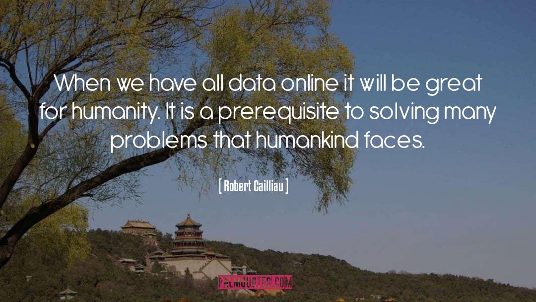 Humankind quotes by Robert Cailliau