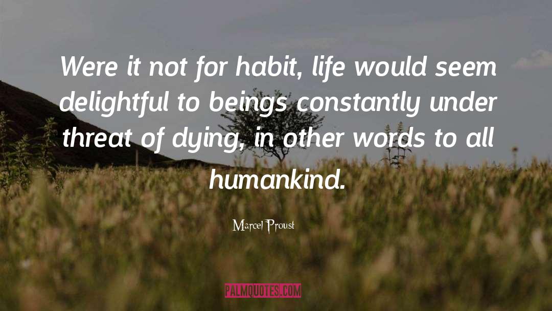 Humankind quotes by Marcel Proust