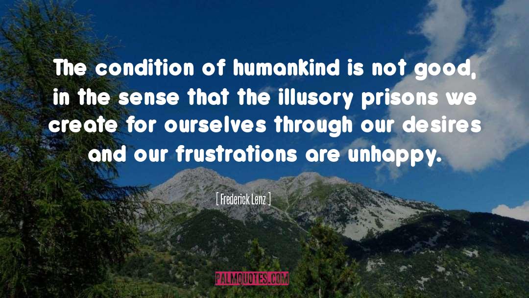 Humankind quotes by Frederick Lenz