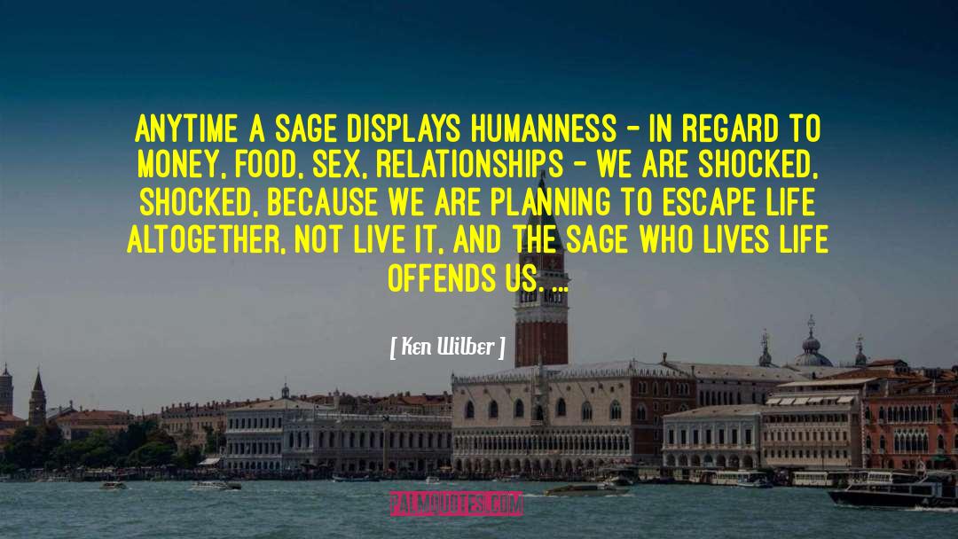 Humanness Is quotes by Ken Wilber