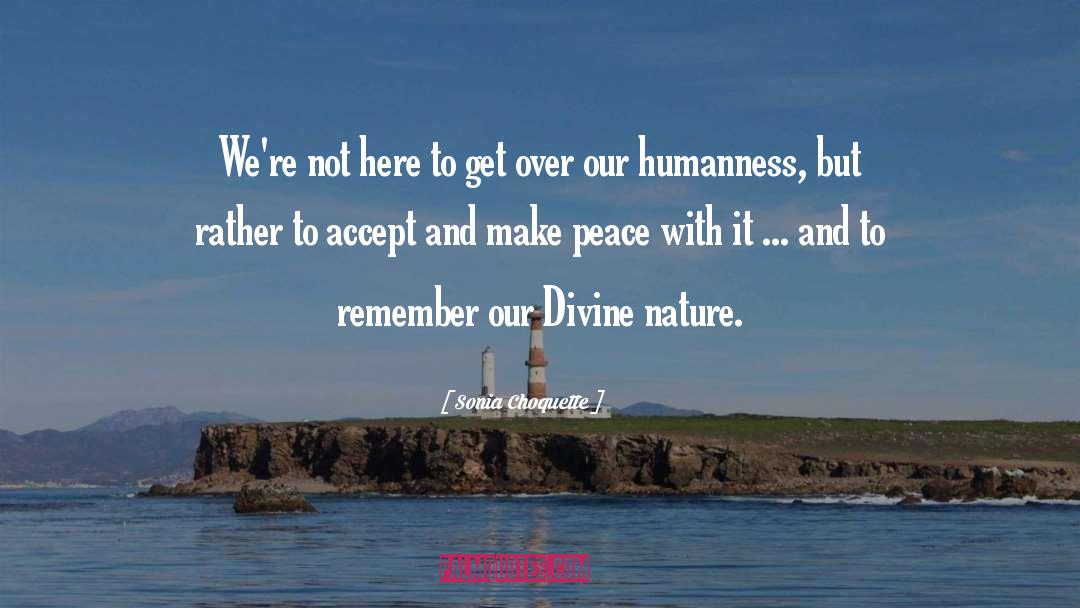 Humanness Is quotes by Sonia Choquette
