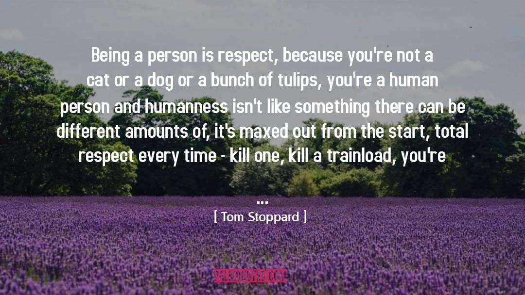 Humanness quotes by Tom Stoppard