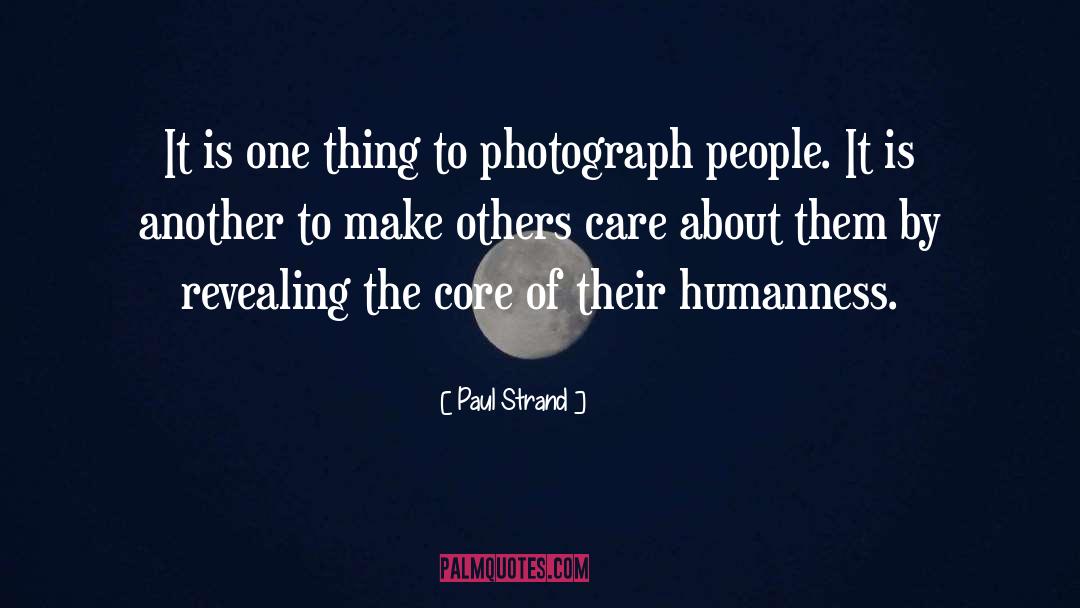 Humanness quotes by Paul Strand