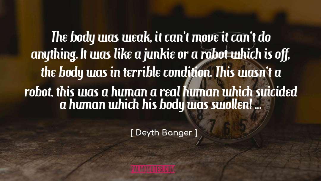 Humanoid Robot quotes by Deyth Banger