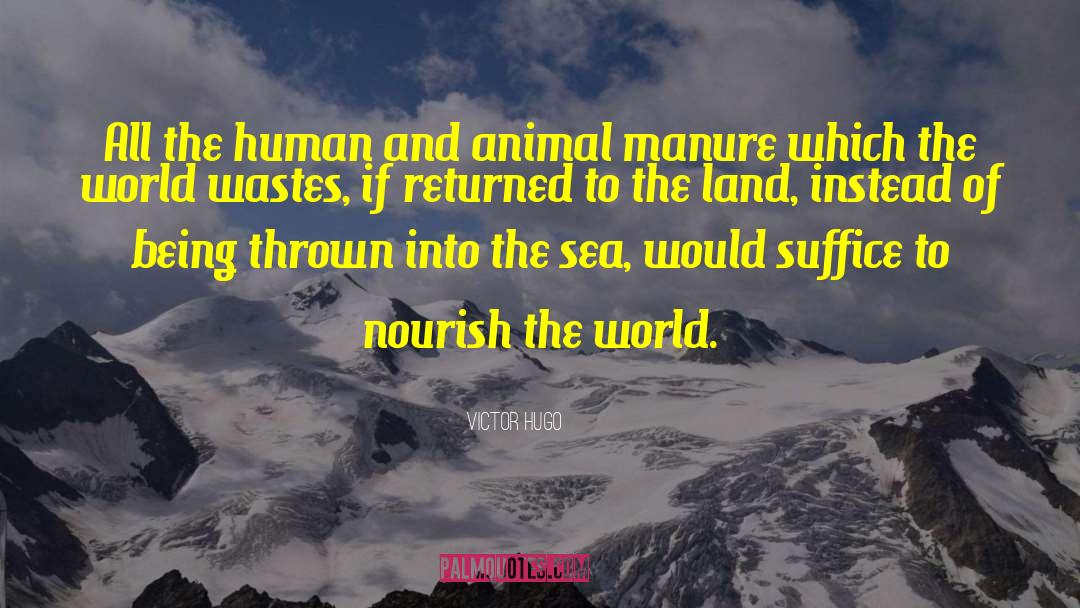 Humans And Animals quotes by Victor Hugo