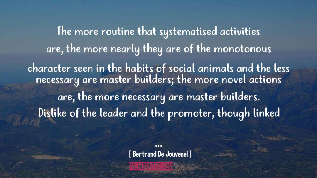 Humans Are Social Animals quotes by Bertrand De Jouvenel