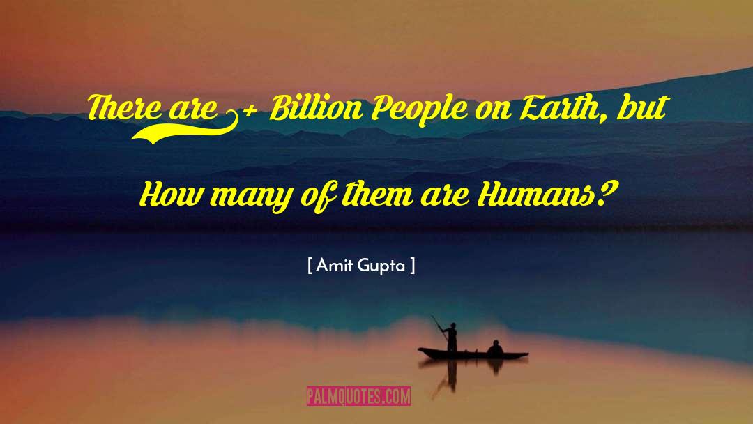 Humans Humanity quotes by Amit Gupta