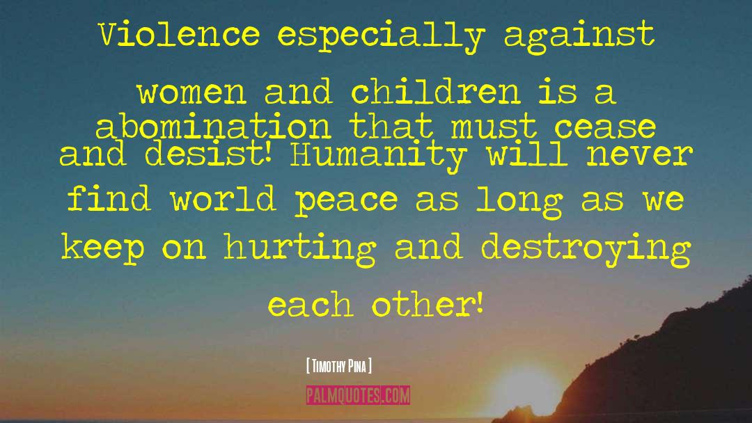 Humans Humanity quotes by Timothy Pina