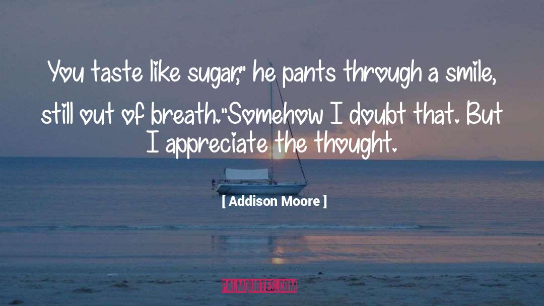 Humans Taste Like quotes by Addison Moore
