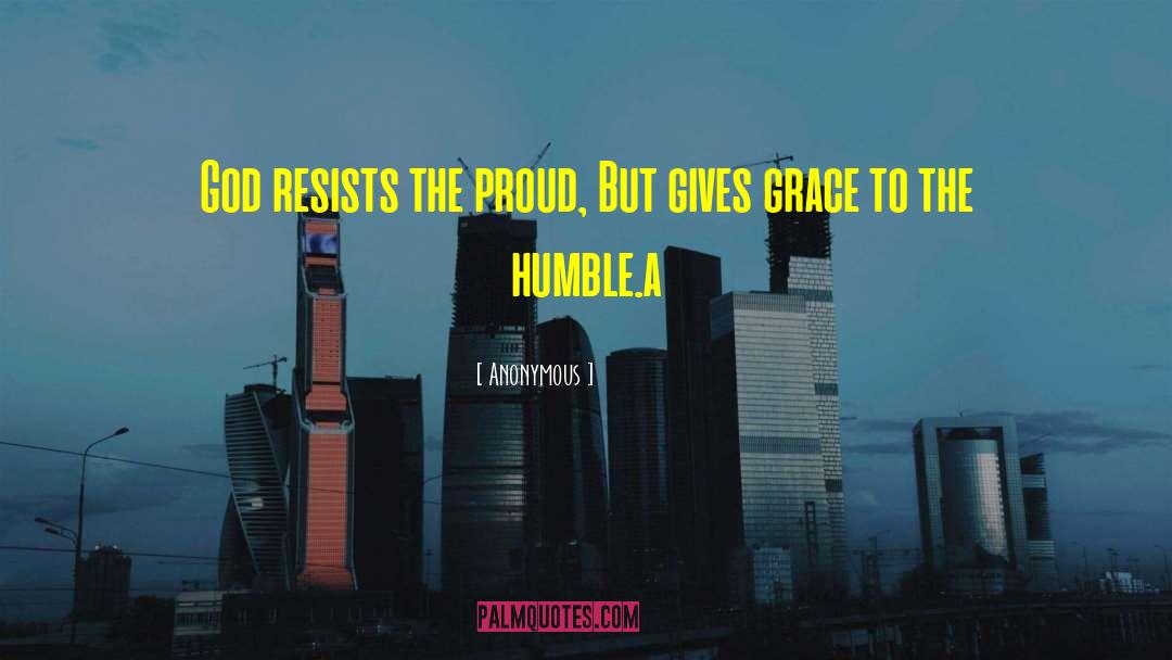 Humble Beginnings quotes by Anonymous