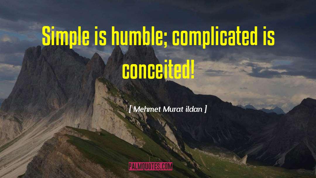 Humble Bragging quotes by Mehmet Murat Ildan