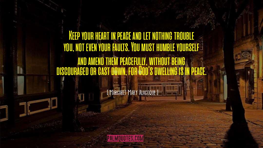 Humble Heart quotes by Margaret Mary Alacoque