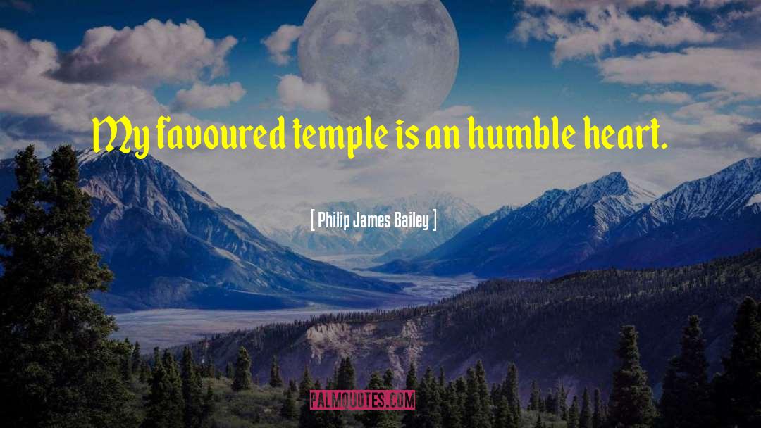 Humble Heart quotes by Philip James Bailey