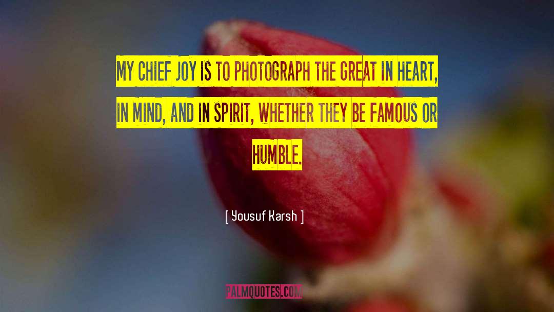 Humble Heart quotes by Yousuf Karsh