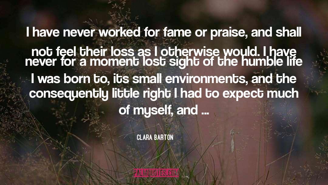 Humble Life quotes by Clara Barton