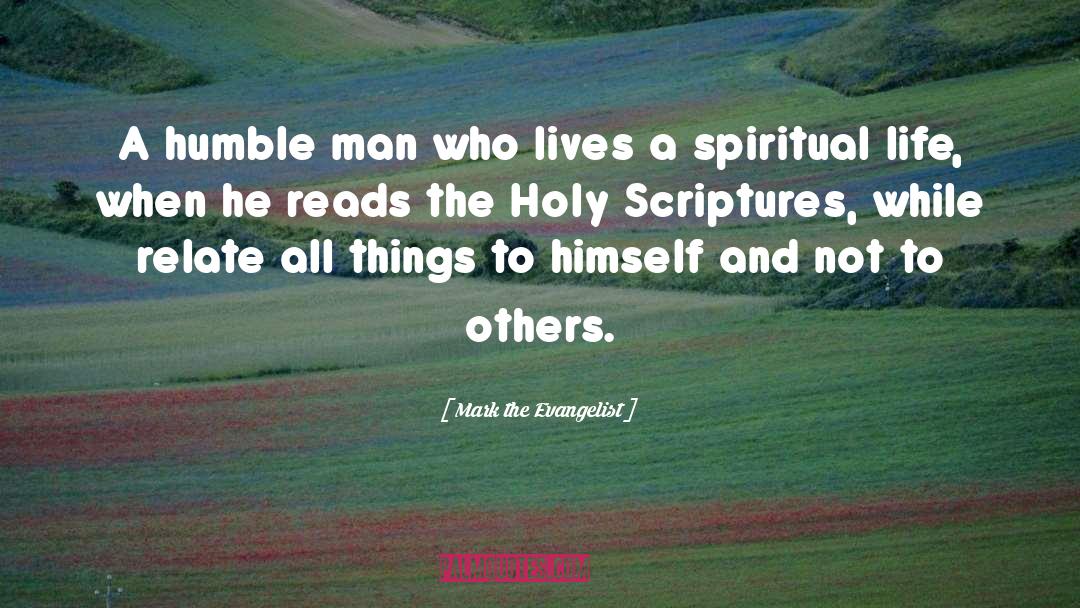 Humble Man quotes by Mark The Evangelist