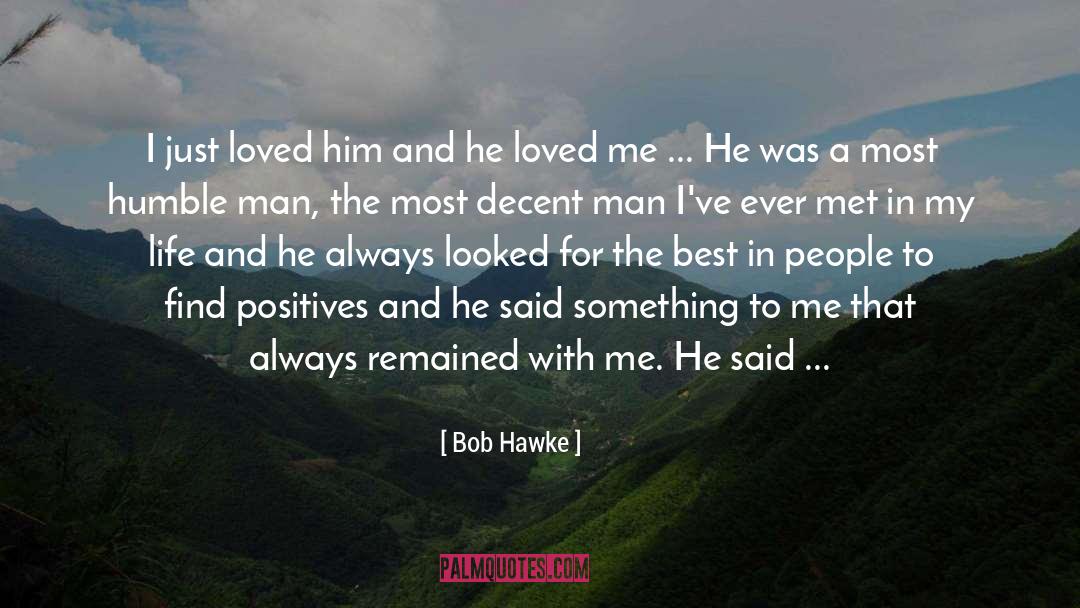 Humble Man quotes by Bob Hawke