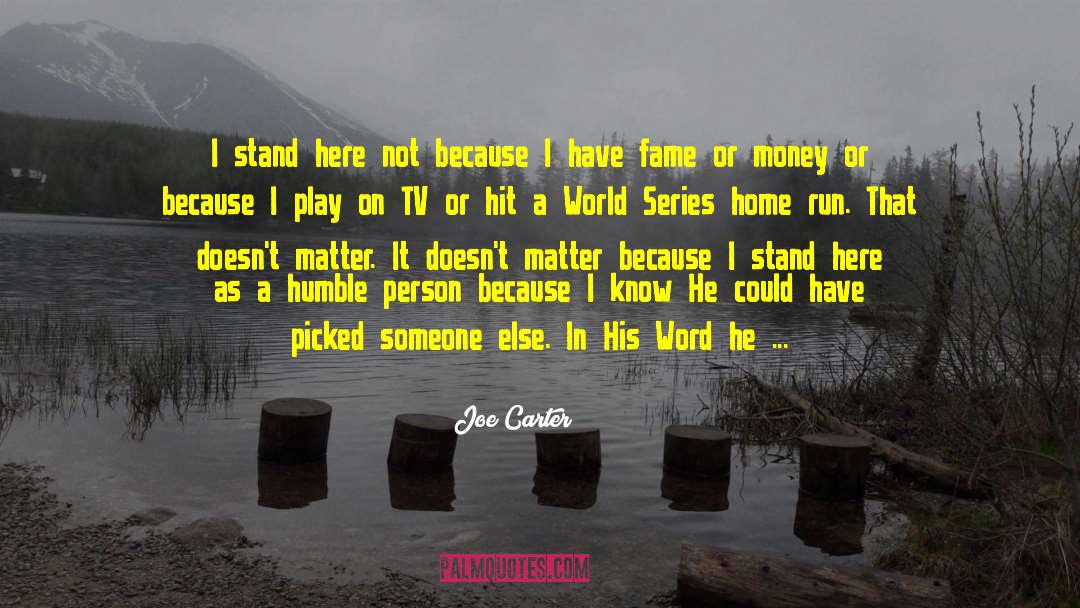 Humble Person quotes by Joe Carter