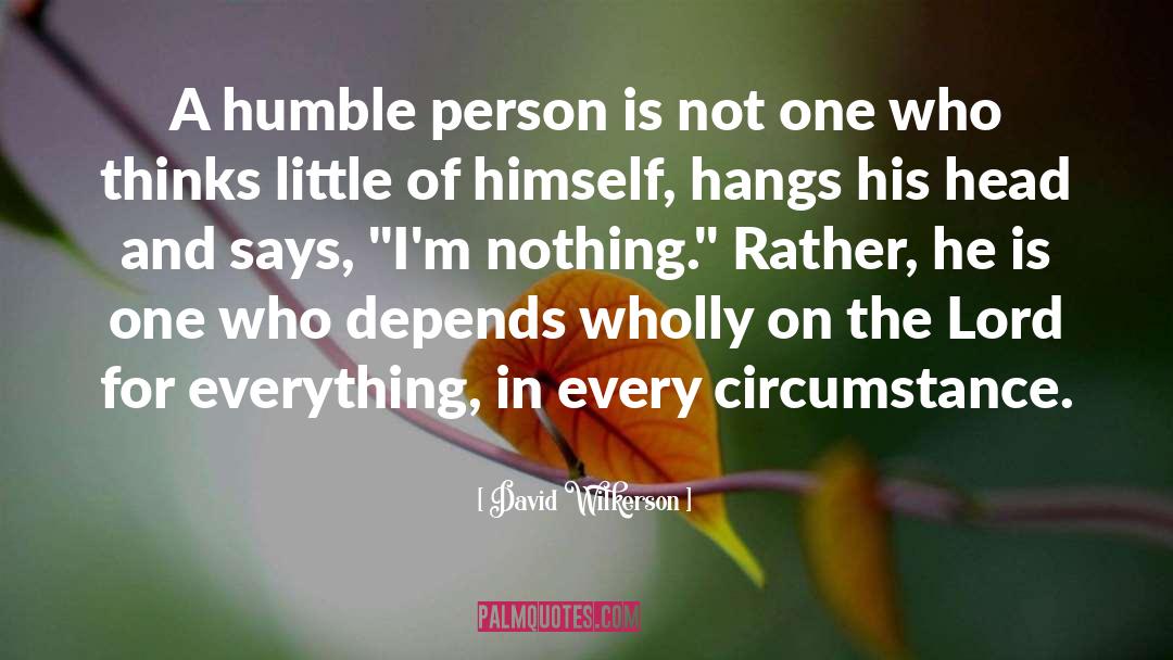 Humble Person quotes by David Wilkerson