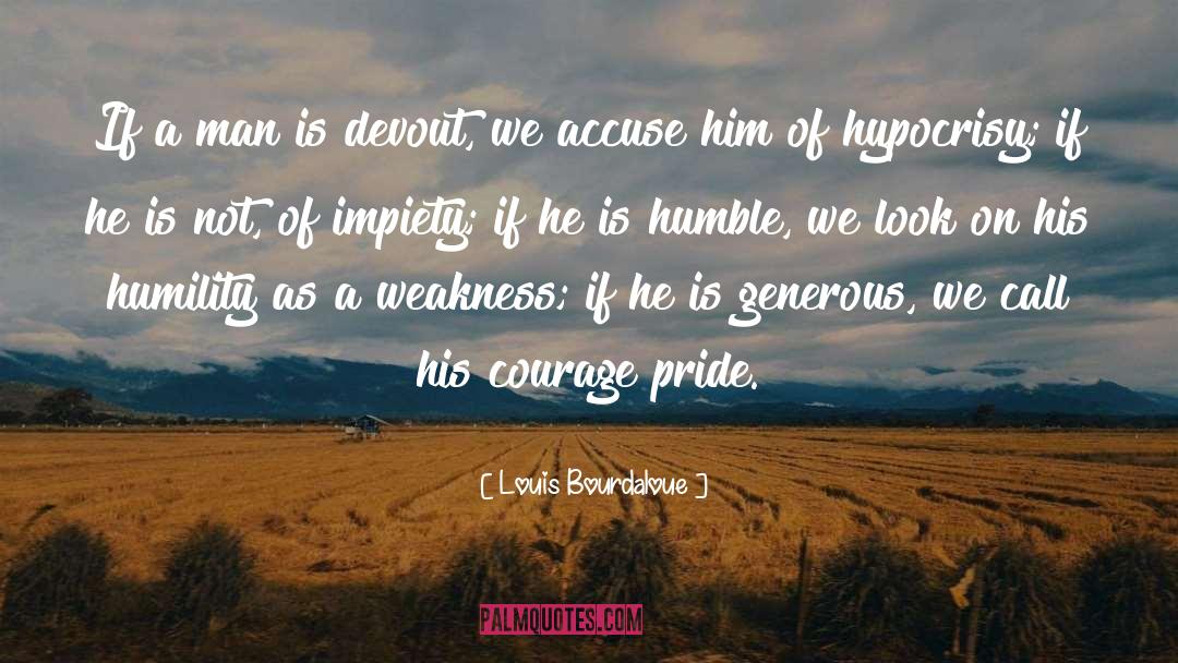 Humble Pie quotes by Louis Bourdaloue