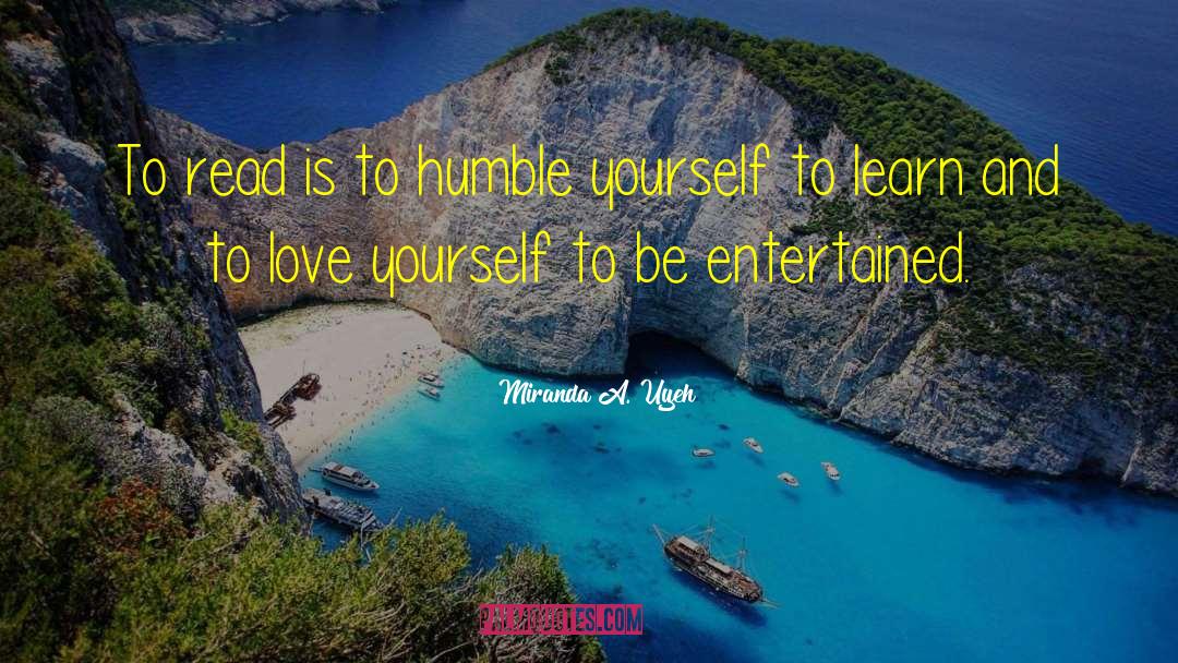 Humble Yourself quotes by Miranda A. Uyeh