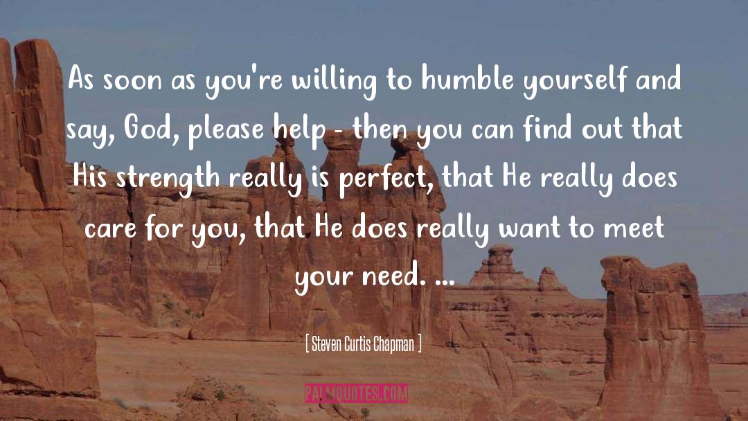 Humble Yourself quotes by Steven Curtis Chapman