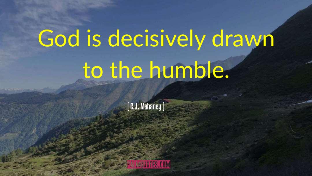 Humble Yourself quotes by C.J. Mahaney