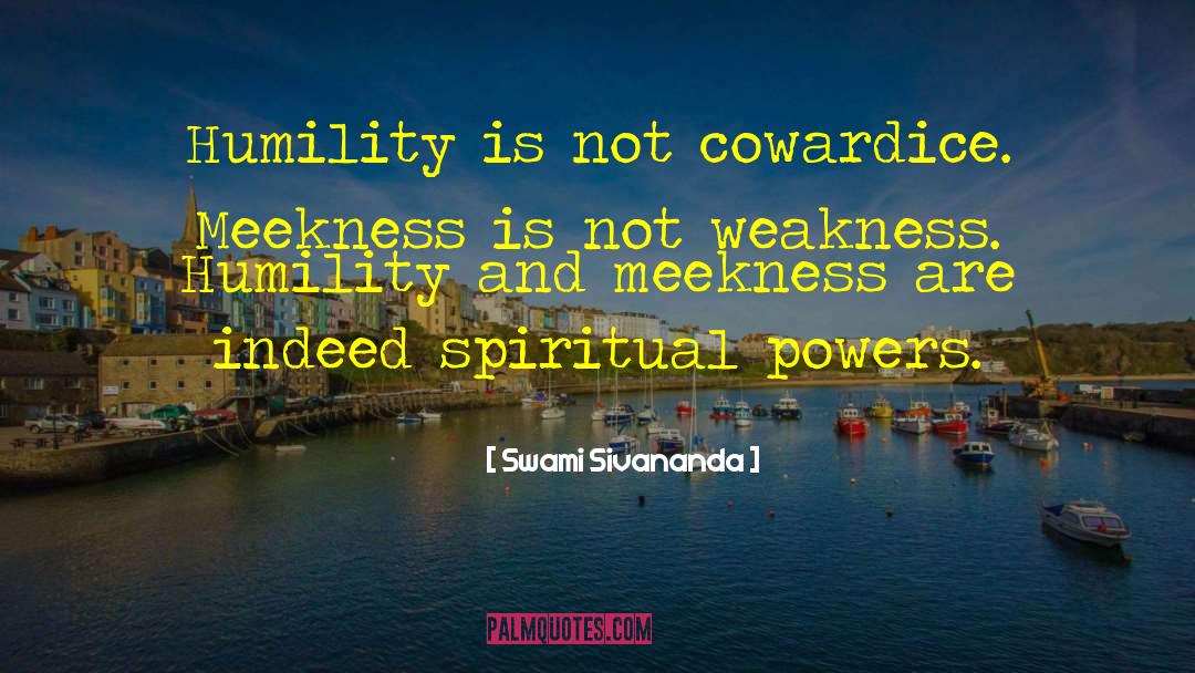 Humbleness And Humility quotes by Swami Sivananda