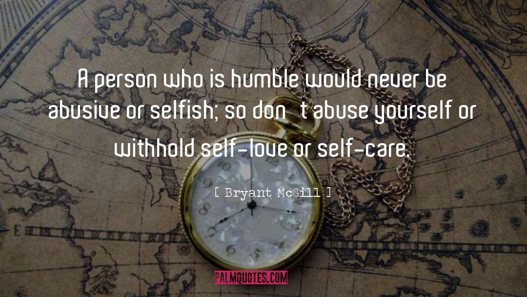 Humbleness quotes by Bryant McGill