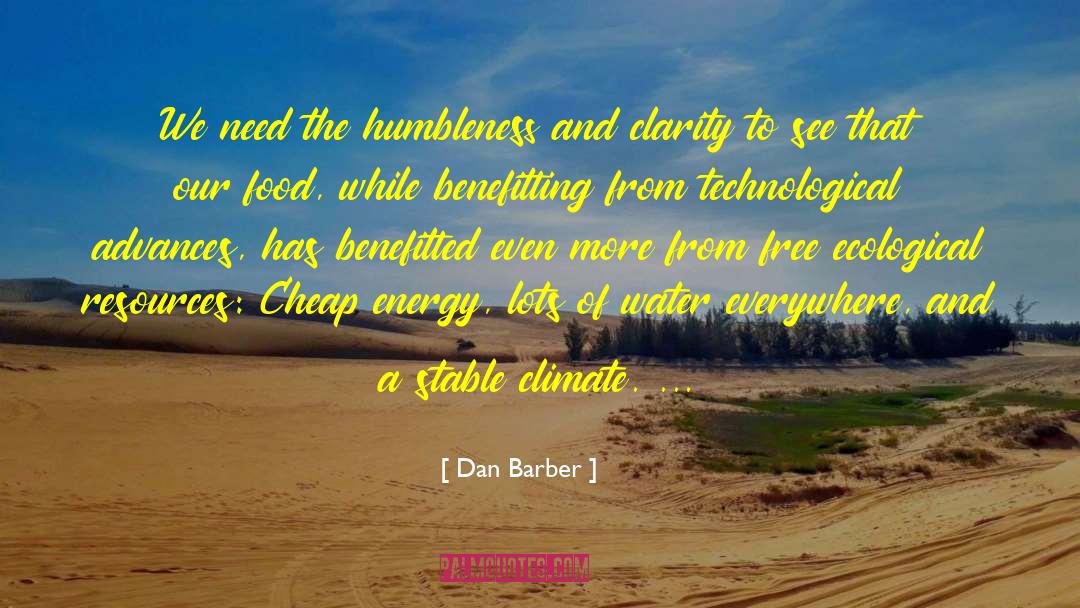 Humbleness quotes by Dan Barber