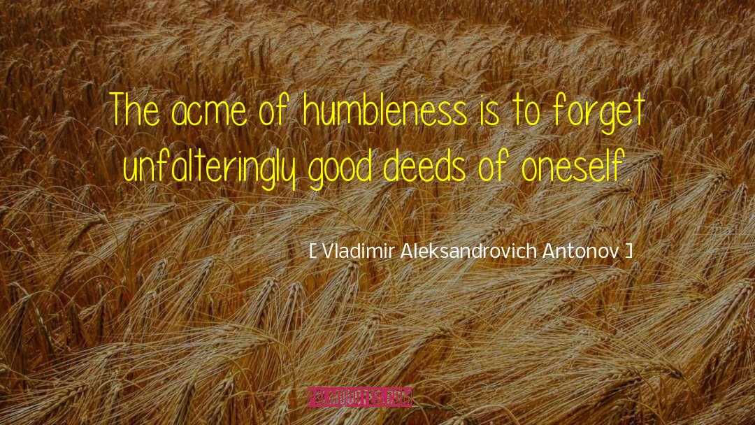 Humbleness quotes by Vladimir Aleksandrovich Antonov