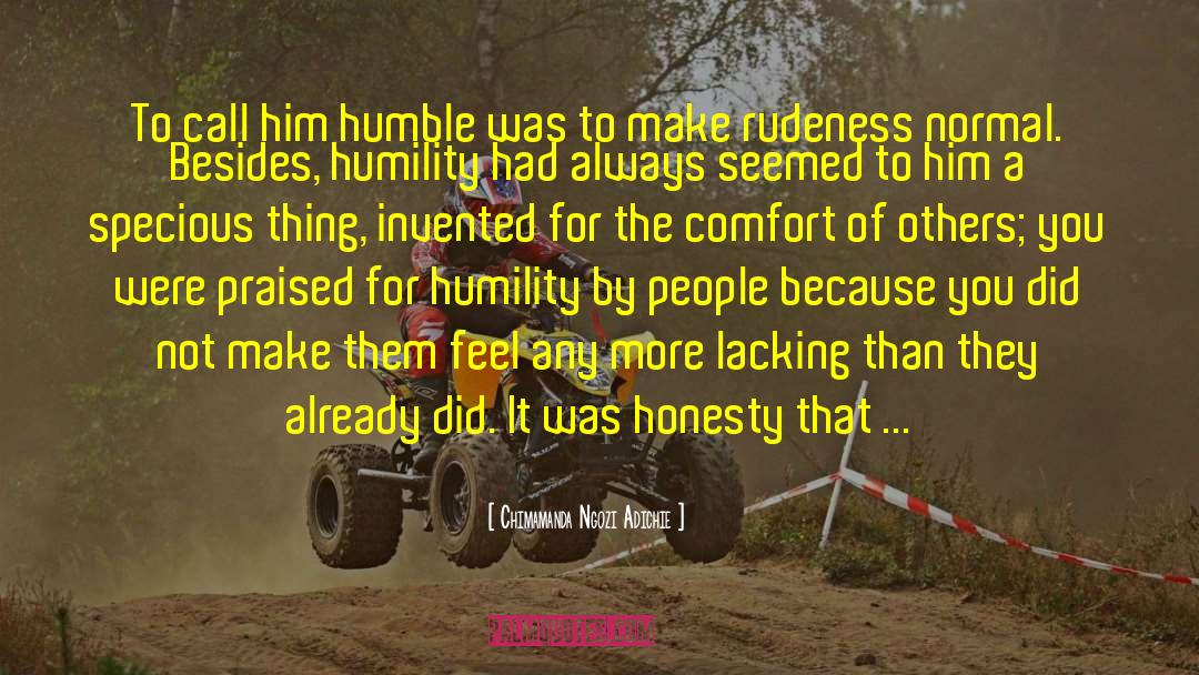 Humbleness quotes by Chimamanda Ngozi Adichie